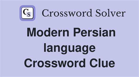 persian language crossword clue|modern persian crossword clue.